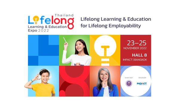 ชวนร่วมงาน Thailand Lifelong Learning & Education Expo 2022 : มหกรรมการเรียนรู้เพื่อพัฒนาทักษะและอาชีพอย่างยั่งยืน 489 Thailand Lifelong Learning & Education Expo 2022