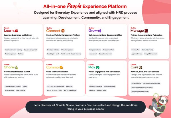 Conicle เปิดตัว ‘Conicle Space’ ยกระดับ Learning Platform ตอบโจทย์การพัฒนาบุคลากรยุค AI Disruption 7 Conicle ยกระดับ Learning Platform ครั้งใหญ่สู่ Beyond Learning เปิดตัว ‘Conicle Space’ แพลตฟอร์ม เวอร์ชัน 5.0 ตอบโจทย์การสร้างประสบการณ์และการพัฒนาบุคลากรในองค์กรยุค AI Disruption และเทรนด์การเรียนรู้ที่เปลี่ยนไป