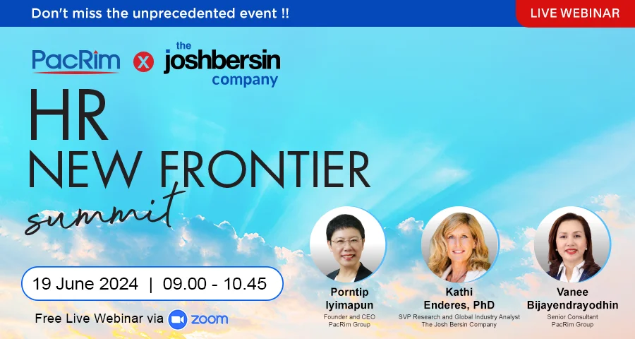 “แพคริม” และ Josh Bersin Company ร่วมจัดงาน “HR New Frontier Summit” ครั้งแรกในไทย 1 PacRim HR Summit 01