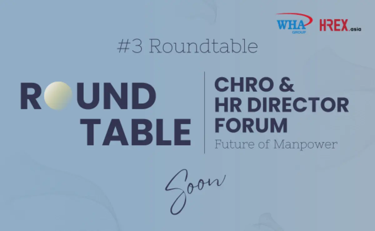 กลับมาแล้ว ! #3 Roundtable: CHRO & HR Director Forum: Future of Manpower 1 กลับมาแล้ว ! #3 Roundtable: CHRO & HR Director Forum: Future of Manpower
