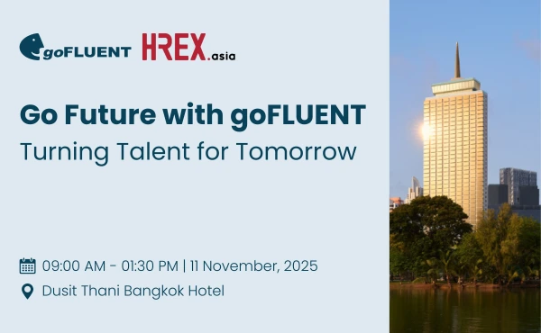 ขอเชิญผู้นำ HR เข้าร่วมสัมมนาพิเศษ Go Future with goFLUENT – Turning Talent for Tomorrow 2 Go Future with goFLUENT – Turning Talent for Tomorrow