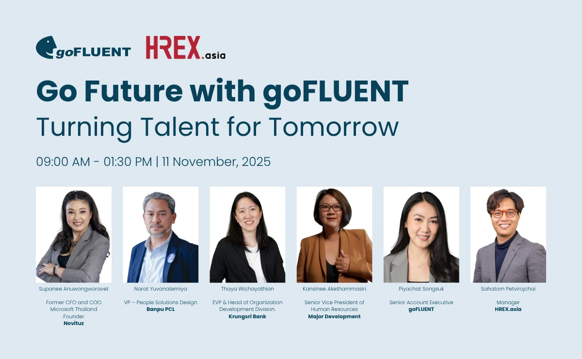ขอเชิญผู้นำ HR เข้าร่วมสัมมนาพิเศษ Go Future with goFLUENT – Turning Talent for Tomorrow 1 Go Future with goFLUENT – Turning Talent for Tomorrow