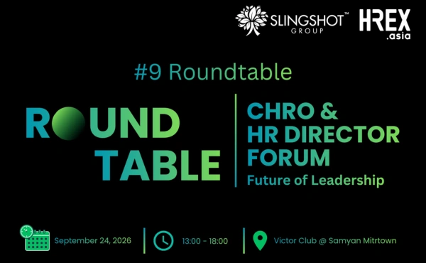 #9 Roundtable: CHRO & HR Director Forum - Future of Leadership